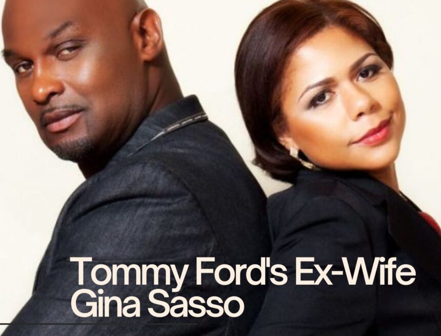 Tommy-Fords-Ex-Wife-Gina-Sasso-Biography-of-the-Unstoppable-woman